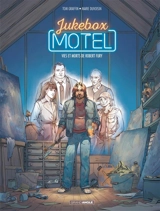 Jukebox motel. Vol. 2. Vies et morts de Robert Fury - Tom Graffin