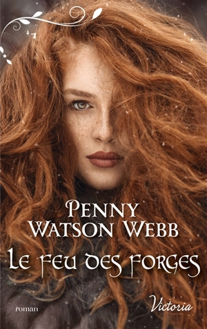 Le feu des forges - Penny Watson Webb