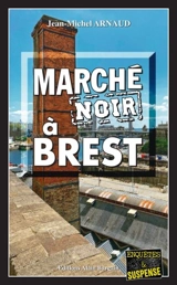 Marché noir à Brest - Jean-Michel Arnaud