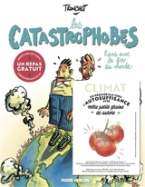 Les catastrophobes : rions avec la fin du monde - Didier Tronchet