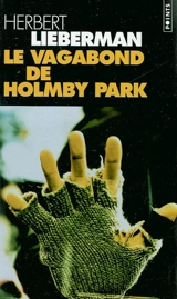 Le vagabond de Holmby park - Herbert H. Lieberman