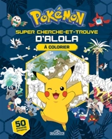 Pokémon : super cherche et trouve d'Alola à colorier - Fabien Molina