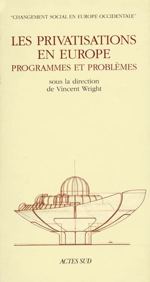 Les Privatisations en Europe : programmes et problèmes