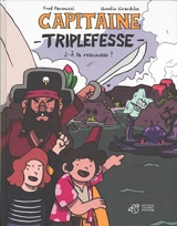 Capitaine Triplefesse. Vol. 2. A la rescousse ! - Fred Paronuzzi