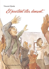 Et pourtant elles dansent... - Vincent Djinda