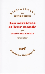 Les Sorcières et leur monde - Julio Caro Baroja
