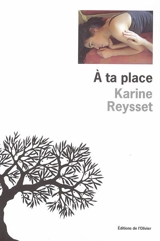A ta place - Karine Reysset