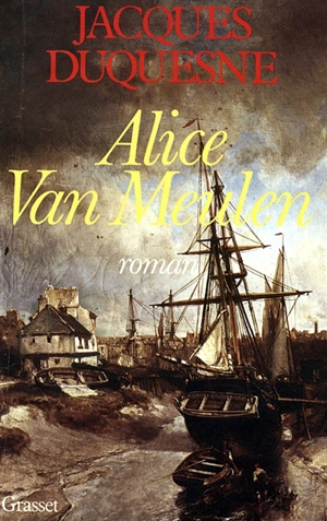 Alice Van Meulen - Jacques Duquesne