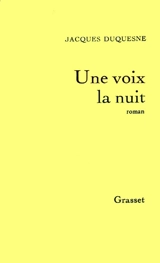 Une Voix, la nuit - Jacques Duquesne