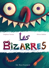 Les bizarres - Delphine Tartine
