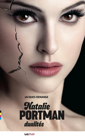 Natalie Portman : dualités - Jacques Demange