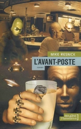 L'avant-poste - Michael D. Resnick