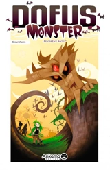 Dofus monster. Vol. 1. Le chêne mou - Crounchann