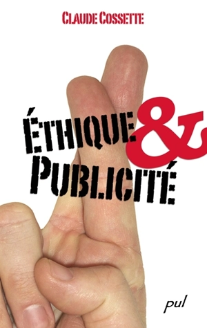Ethique & publicité - Claude Cossette