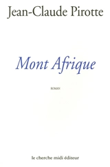 Mont Afrique - Jean-Claude Pirotte