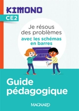 Je résous des problèmes avec les schémas en barres CE2 : guide pédagogique - Christophe Bolsius