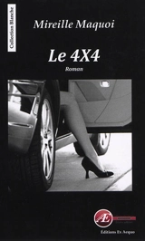 Le 4x4 - Mireille Maquoi