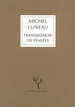 Transmission de pensées - Michel Luneau