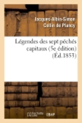 Légendes des sept péchés capitaux (5e édition) (Ed.1853) - Jacques-Albin-Simon Collin de Plancy