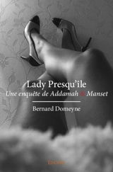 Lady presqu'île : Une enquête de Addamah & Manset - Bernard Domeyne