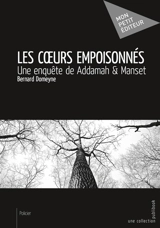 Les cœurs empoisonnés : Une enquête de Addamah & Manset - Bernard Domeyne