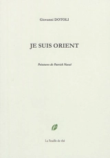Je suis Orient - Giovanni Dotoli
