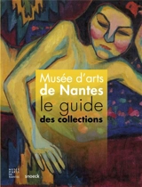 Musée d'arts de Nantes : le guide des collections - Musée d'arts de Nantes
