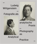 Ludwig Wittgenstein Photography as an Analytical Practice - Verena Gamper