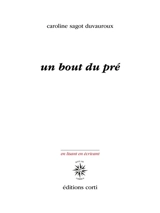 Un bout du pré - Caroline Sagot Duvauroux