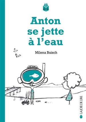 Anton se jette à l'eau - Milena Baisch