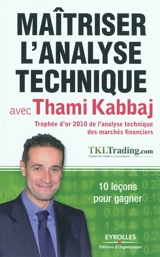 Maîtriser l'analyse technique avec Thami Kabbaj : 10 leçons pour gagner - Thami Kabbaj