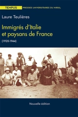 Immigrés d'Italie et paysans de France (1920-1944) - Laure Teulières