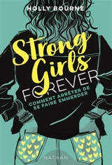 Strong girls forever. Vol. 3. Comment arrêter de se faire emmerder - Holly Bourne
