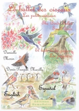 Le ballet des oiseaux : les petits oiseaux. The bird's ballet : small birds. El baile de los pajaros : los pajaritos - Danielle Morin