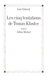Les cinq tentations de Thomas Kloster - Luc Girerd