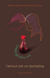L'amour est un dumpling - Quesnel, Mathieu