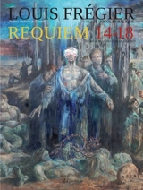 Requiem 14-18 - Louis Fregier