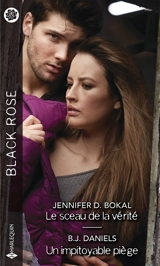 Le sceau de la vérité. Un impitoyable piège - Jennifer D. Bokal