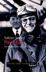 Pierre Cot : un antifasciste radical - Sabine Jansen