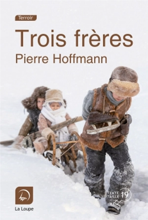 Trois frères - Pierre Hoffmann