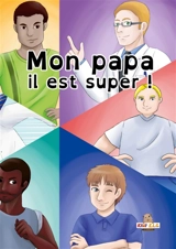 Mon papa il est super ! - Sylvie Baud-Stef