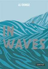 In waves - A.J. Dungo
