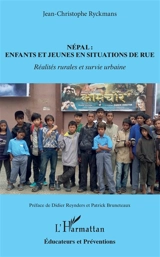 Népal : enfants et jeunes en situations de rue : réalités rurales et survie urbaine - Jean-Christophe Ryckmans