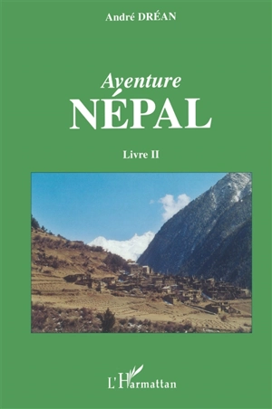 Aventure Népal. Vol. 2 - André Dréan
