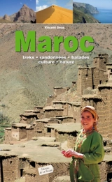 Maroc : treks, randonnées, balades, culture, nature - Vincent Geus
