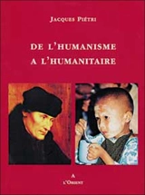 De l'humaniste à l'humanitaire - Jacques Piétri