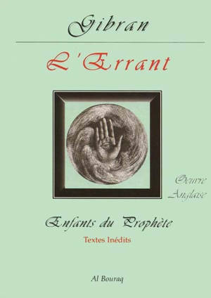 Enfants du Prophète : oeuvre anglaise. L'errant - Khalil Gibran