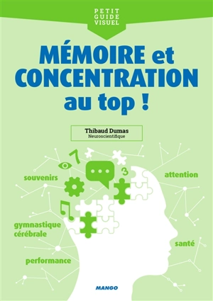 Mémoire et concentration, au top ! - Thibaud Dumas