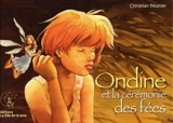 Ondine et la cérémonie des fées - Christian Peultier