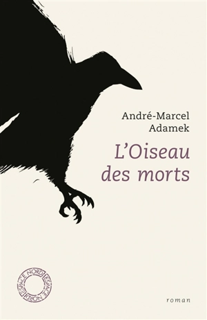 L'oiseau des morts - André-Marcel Adamek